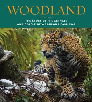 Paperback Woodland: The Story of the Animals and People of Woodland Park Zoo Book