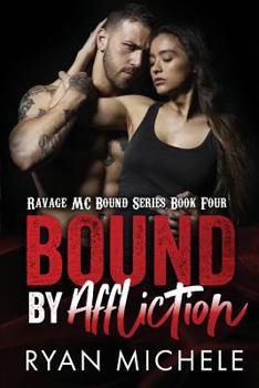 Paperback Bound by Affliction (Ravage MC Bound Series Book Four) Book