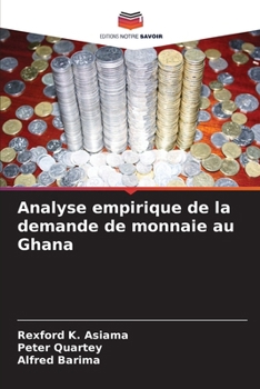 Paperback Analyse empirique de la demande de monnaie au Ghana [French] Book