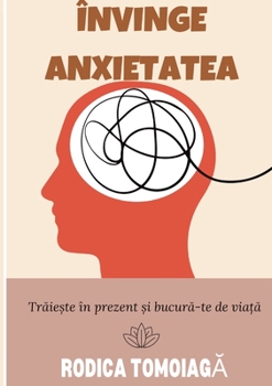 Paperback Învinge Anxietatea [Romanian] Book