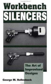Paperback Workbench Silencers: The Art of Improvised Designs Book