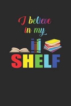 Paperback I Believe In My Shelf: Graph Paper Notebook (6" x 9" - 120 pages) Reader Themed Notebook for Daily Journal, Diary, and Gift Book
