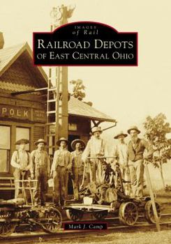 Paperback Railroad Depots of East Central Ohio Book