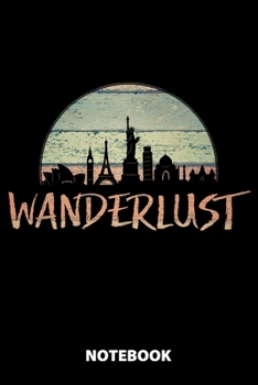 Wanderlust Notebook: 100 Lined Pages 6X9 Inches Sketchbook Diary Journal For Men And Women Christmas Or Birthday Gift For Him And Her Funny Gift Idea For Office For School