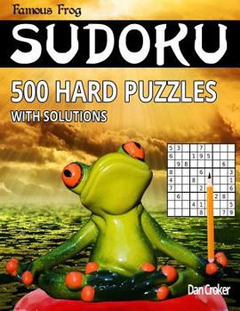 Paperback Famous Frog Sudoku 500 Hard Puzzles With Solutions: A Brain Yoga Series Book