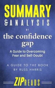 Paperback Summary & Analysis of The Confidence Gap: A Guide to the Book by Russ Harris Book