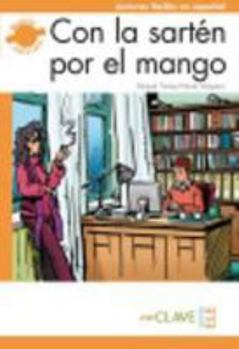 Paperback Con la sartén por el mango: Nivel 3 (b2) [Turkish] Book