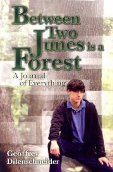 Hardcover Between Two Junes Is a Forest: A Journal of Everything Book