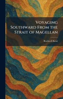 Hardcover Voyaging Southward From the Strait of Magellan Book