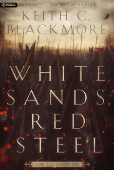 White Sands, Red Steel (The He-Dog Chronicles)