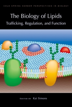 Hardcover The Biology of Lipids: Trafficking, Regulation, and Function Book