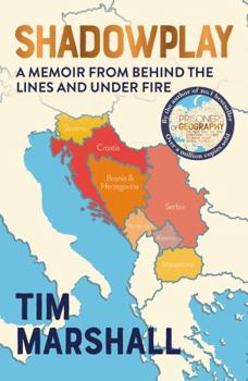 Paperback Shadowplay: Behind the Lines & Under Fire: The Inside Story of Europe's Last War Book