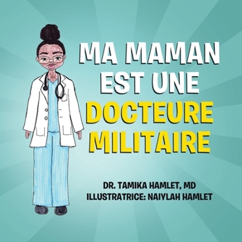 Paperback Ma maman est une docteure militaire [French] Book