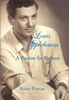 Paperback Louis Applebaum: A Passion for Culture Book