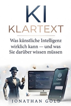 Paperback KI Klartext: Künstliche Intelligenz verstehen, nutzen, beherrschen [German] Book