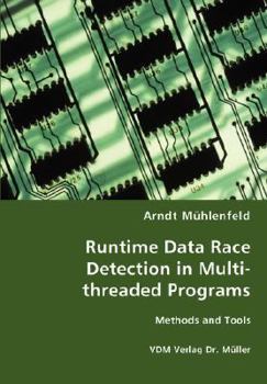 Paperback Runtime Data Race Detection in Multi-threaded Programs Book