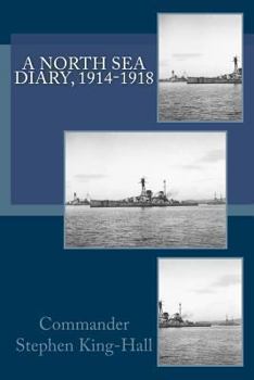 Paperback A North Sea Diary, 1914-1918 Book