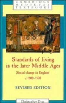 Hardcover Standards of Living in the Later Middle Ages: Social Change in England C.1200-1520 Book