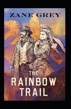 Paperback The Rainbow Trail Annotated Book