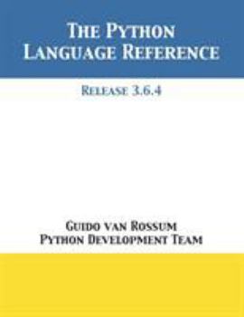 Paperback The Python Language Reference: Release 3.6.4 Book