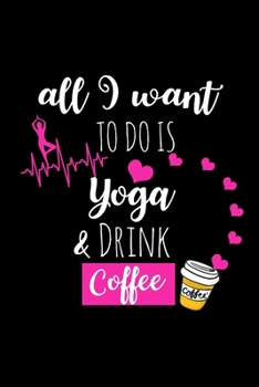 Paperback Yoga & Drink Coffee: Funny Yoga Teacher Gifts for Women, Christmas Gift Ideas for Her, Cute Yoga Journal, Small Lined Diary Book