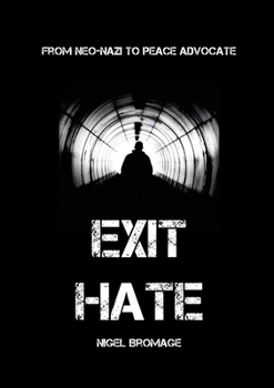 Paperback Exit Hate: From Neo Nazi To Peace Advocate Book
