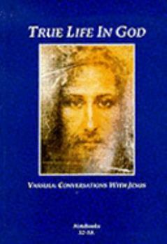 Paperback True Life in God: Conversations with Jesus Book