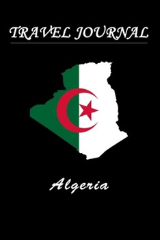 Travel Journal | Algeria | 50 Half Blank Pages |