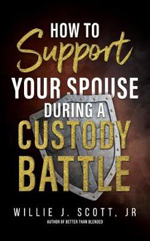 Paperback How to Support your Spouse during a Custody Battle Book