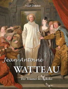 Hardcover Jean-Antoine Watteau: Der Träumer des Rokoko [German] Book