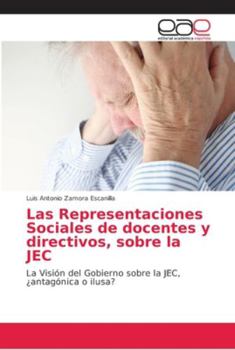 Paperback Las Representaciones Sociales de docentes y directivos, sobre la JEC [Spanish] Book