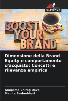 Paperback Dimensione della Brand Equity e comportamento d'acquisto: Concetti e rilevanza empirica [Italian] Book