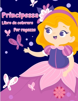 Little Princess Coloring Book: Cute and Adorable Royal Princess Coloring Book for Girls