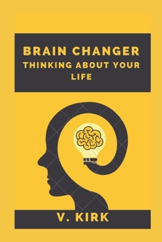 Paperback Brain Changer Thinking About Your Life Book