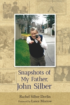 Paperback Snapshots of My Father, John Silber Book