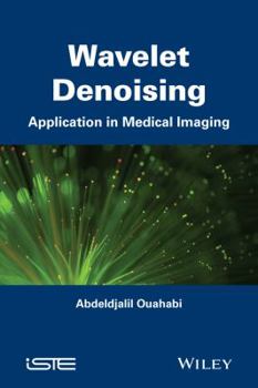 Hardcover Wavelet Denoising: Application in Medical Imaging Book