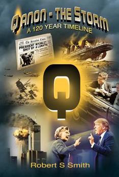 Paperback Q Anon / The Storm: A 120 Year Timeline Book