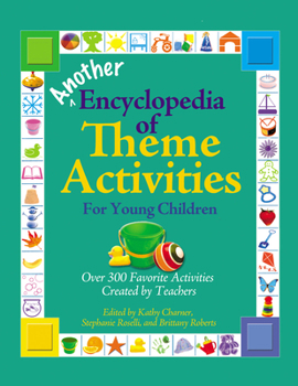 Paperback Another Encyclopedia of Theme Activities for Young Children Book