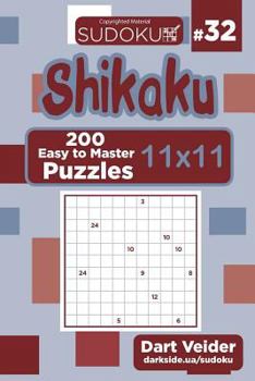 Paperback Sudoku Shikaku - 200 Easy to Master Puzzles 11x11 (Volume 32) Book