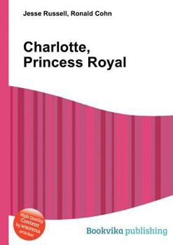 Paperback Charlotte, Princess Royal Book