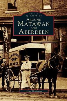 Around Matawan and Aberdeen (Images of America: New Jersey) - Book  of the Images of America: New Jersey