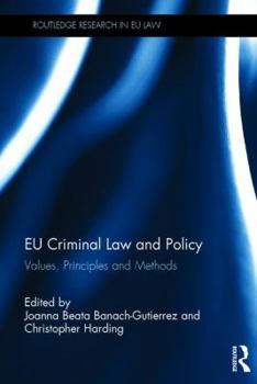 Hardcover EU Criminal Law and Policy: Values, Principles and Methods Book