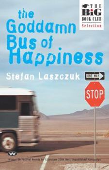Paperback The Goddamn Bus of Happiness Book
