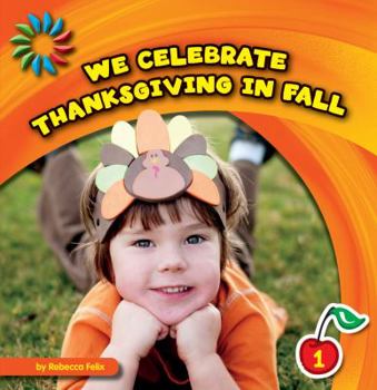We Celebrate Thanksgiving in Fall - Book  of the Let's Look at Fall
