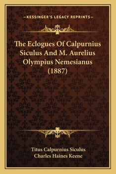 Paperback The Eclogues Of Calpurnius Siculus And M. Aurelius Olympius Nemesianus (1887) Book