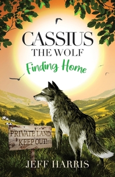 Paperback Cassius The Wolf: Finding Home Book