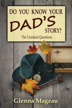 Paperback Do You Know Your Dad's Story?: The Unasked Questions Book