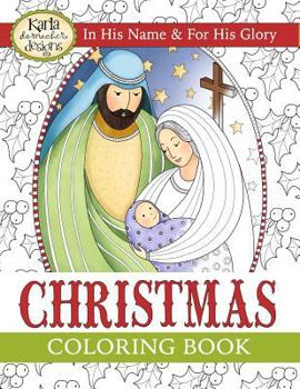 Paperback Christmas Coloring Book: In His Name & For His Glory Book