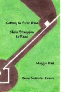 Paperback Getting to First Base - Chris Struggles to Read Book