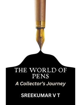 Paperback The World of Pens: A Collector's Journey Book